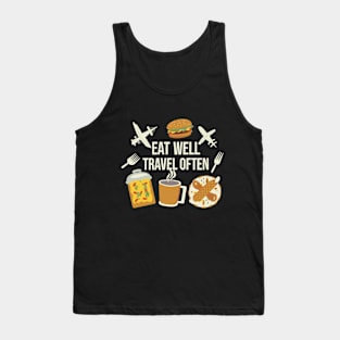 Eat Well Travel Often. Tank Top